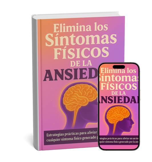 ELIMINA LOS SINTOMAS FISICOS DE LA ANSIEDAD